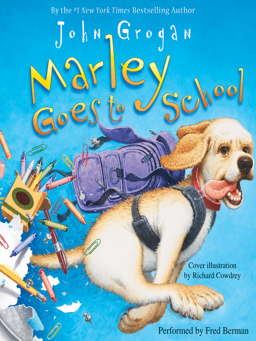 Title details for Marley Goes to School by John Grogan - Wait list